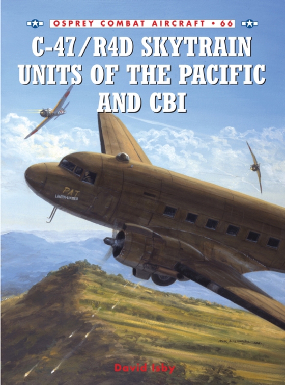 C-47/R4D Skytrain Units of the Pacific and CBI (e-bog) af David Isby, Isby