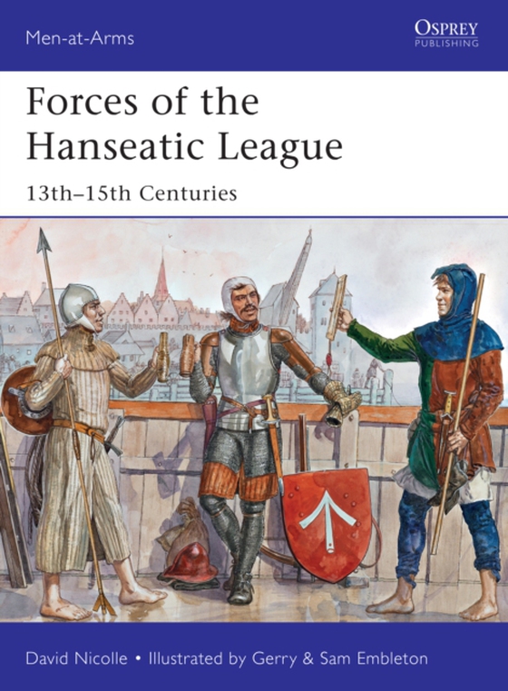 Forces of the Hanseatic League (e-bog) af David Nicolle, Nicolle