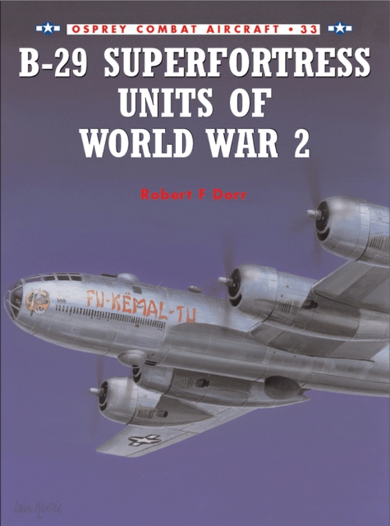 B-29 Superfortress Units of World War 2 (e-bog) af Robert F Dorr, Dorr