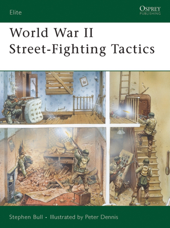 World War II Street-Fighting Tactics (e-bog) af Stephen Bull, Bull
