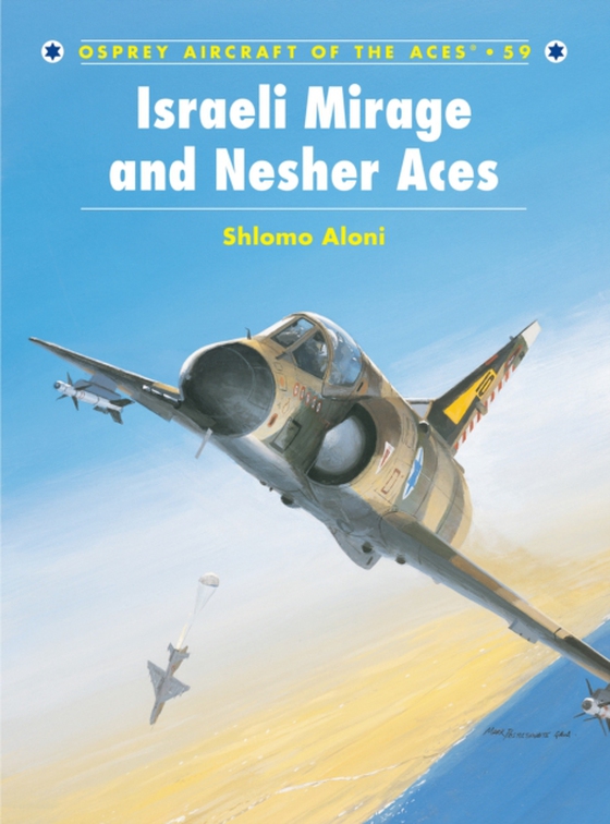 Israeli Mirage III and Nesher Aces (e-bog) af Shlomo Aloni, Aloni