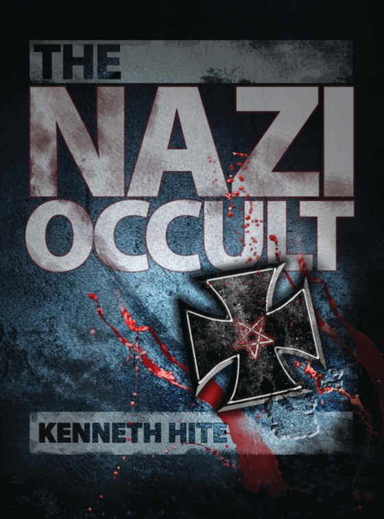 Nazi Occult (e-bog) af Kenneth Hite, Hite