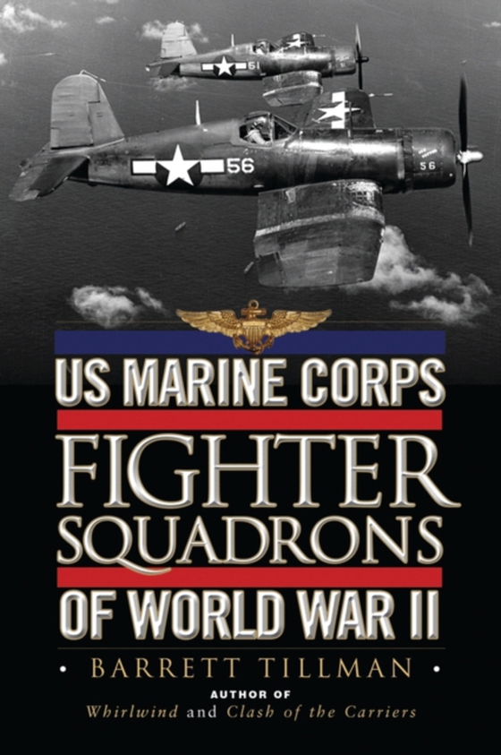 US Marine Corps Fighter Squadrons of World War II (e-bog) af Barrett Tillman, Tillman