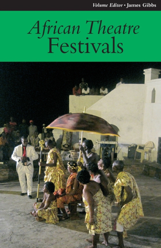 African Theatre 11: Festivals (e-bog) af -