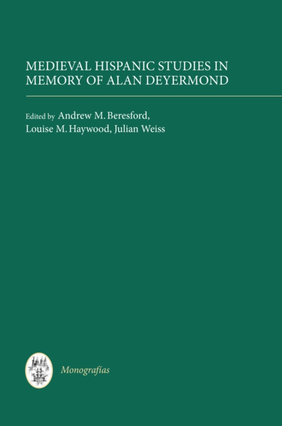 Medieval Hispanic Studies in Memory of Alan Deyermond (e-bog) af -