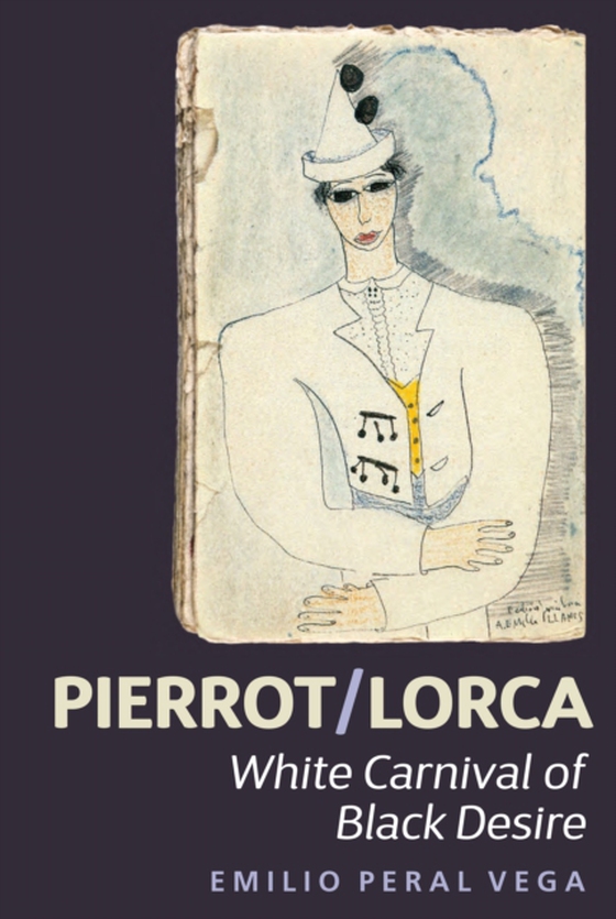 Pierrot/Lorca (e-bog) af Vega, Emilio Peral