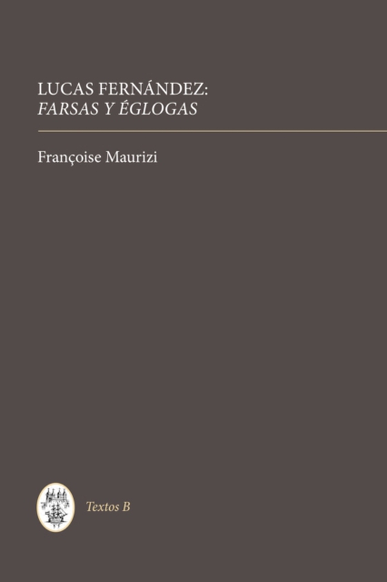 Lucas Fernández: <I>Farsas y églogas</I>