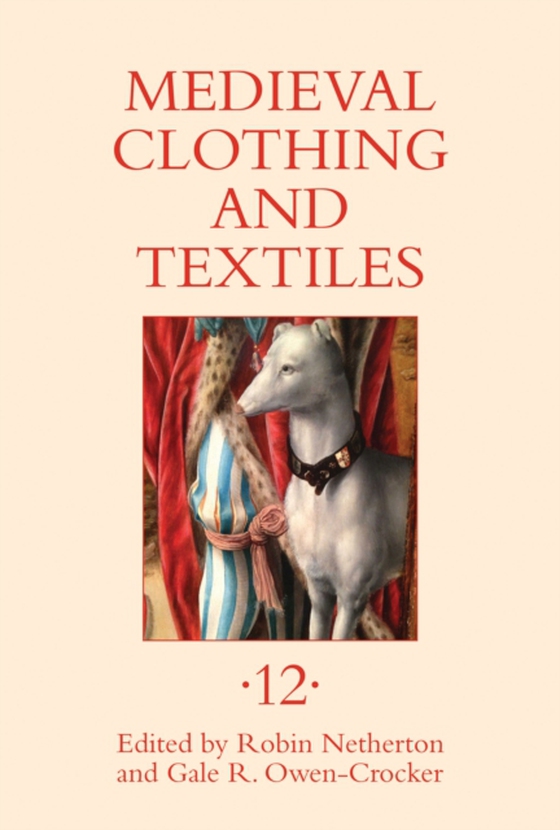 Medieval Clothing and Textiles 12 (e-bog) af -