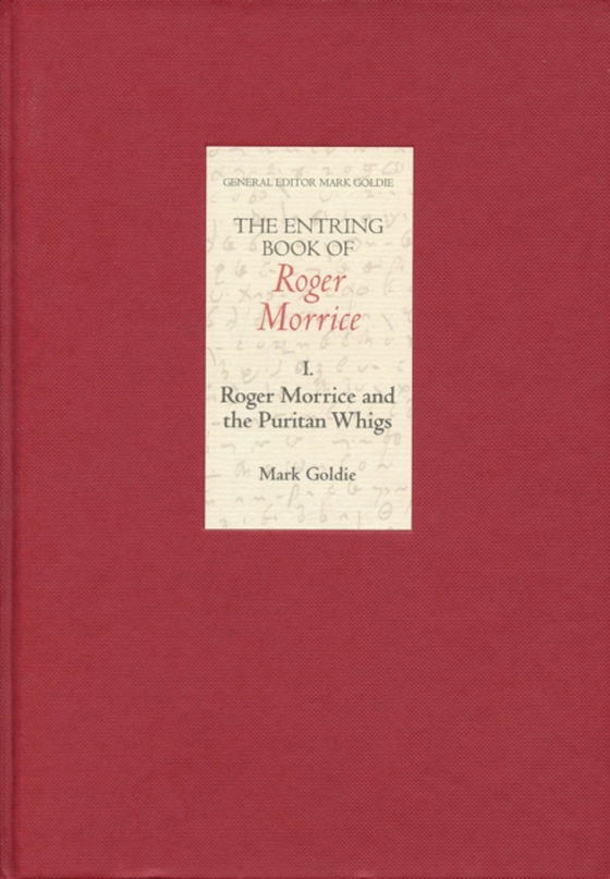 Entring Book of Roger Morrice I (e-bog) af Goldie, Mark