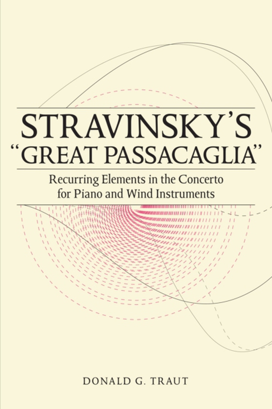 Stravinsky's &quote;Great Passacaglia&quote; (e-bog) af Traut, Donald G.