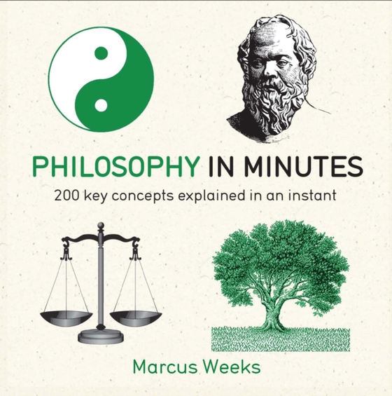 Philosophy in Minutes (e-bog) af Weeks, Marcus