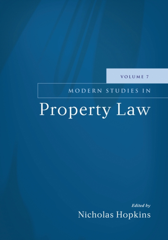 Modern Studies in Property Law - Volume 7