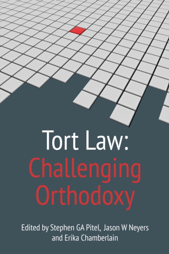 Tort Law: Challenging Orthodoxy