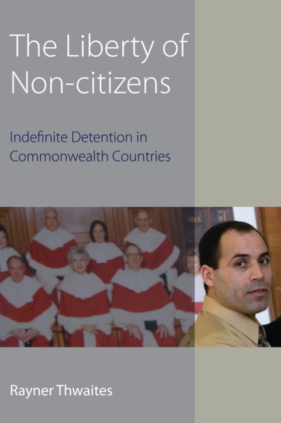 Liberty of Non-citizens (e-bog) af Rayner Thwaites, Thwaites
