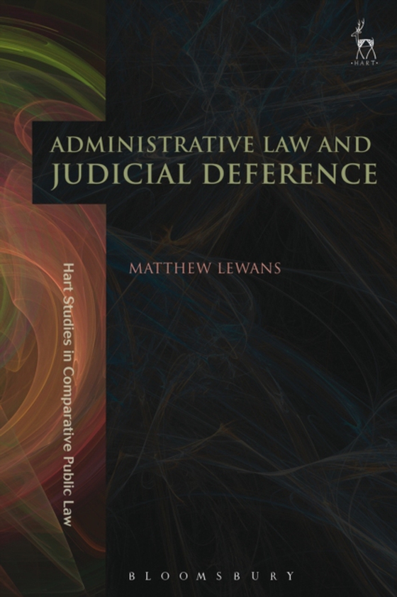 Administrative Law and Judicial Deference (e-bog) af Matthew Lewans, Lewans