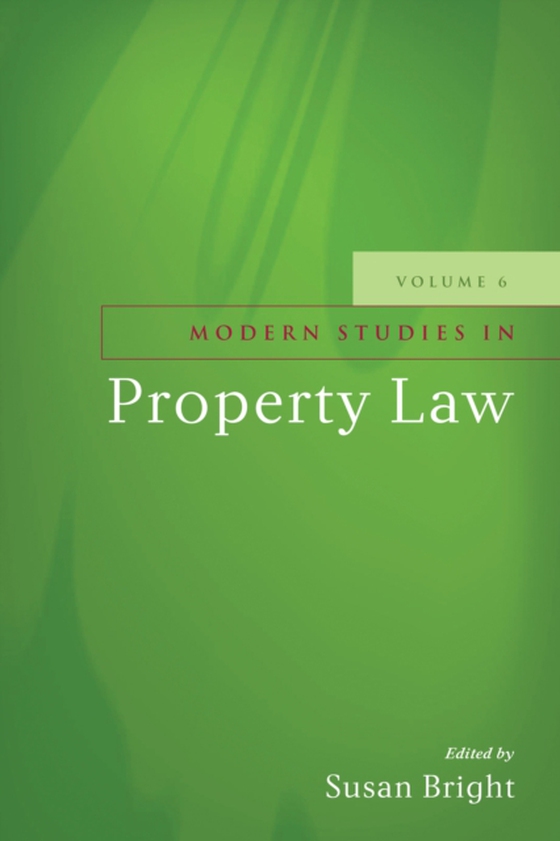 Modern Studies in Property Law - Volume 6