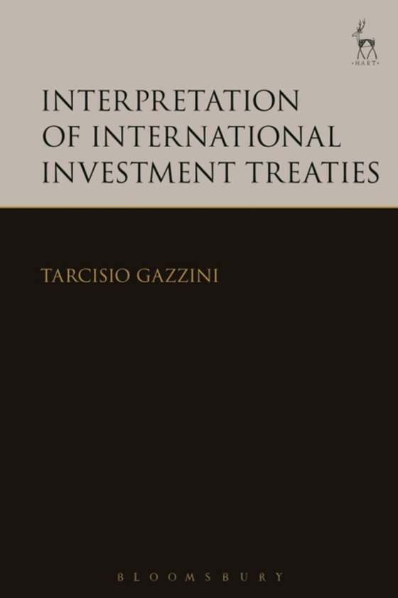 Interpretation of International Investment Treaties (e-bog) af Tarcisio Gazzini, Gazzini