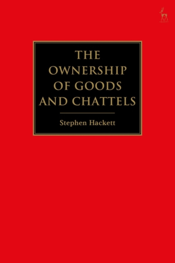 Ownership of Goods and Chattels (e-bog) af Stephen Hackett, Hackett