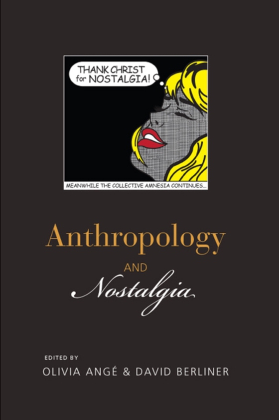 Anthropology and Nostalgia (e-bog) af -