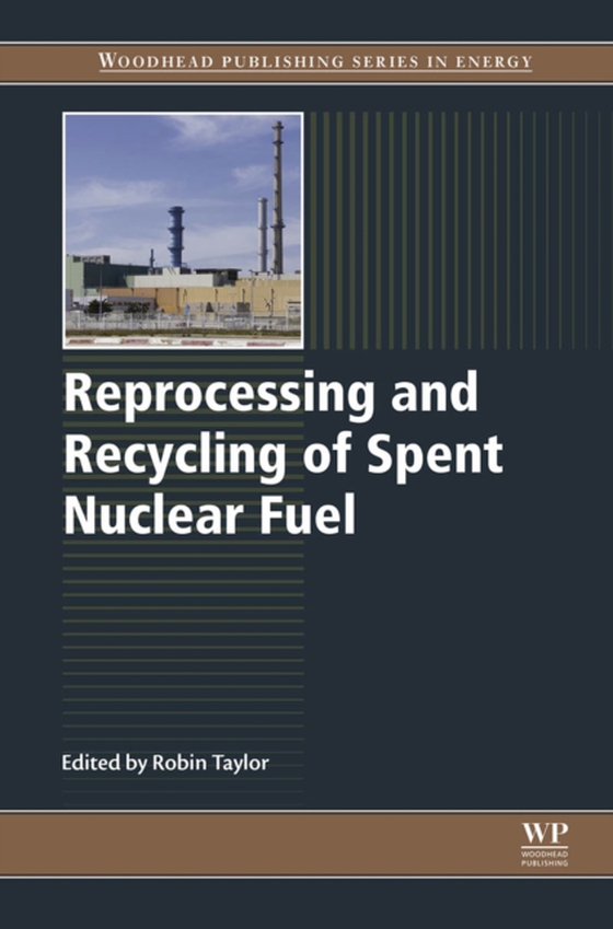 Reprocessing and Recycling of Spent Nuclear Fuel (e-bog) af -