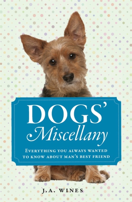 Dogs' Miscellany (e-bog) af J. A. Wines, Wines
