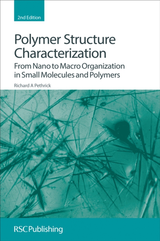 Polymer Structure Characterization (e-bog) af Pethrick, Richard A