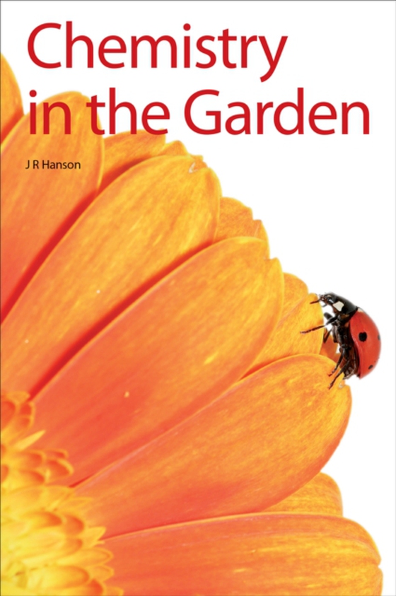 Chemistry in the Garden (e-bog) af Hanson, James R