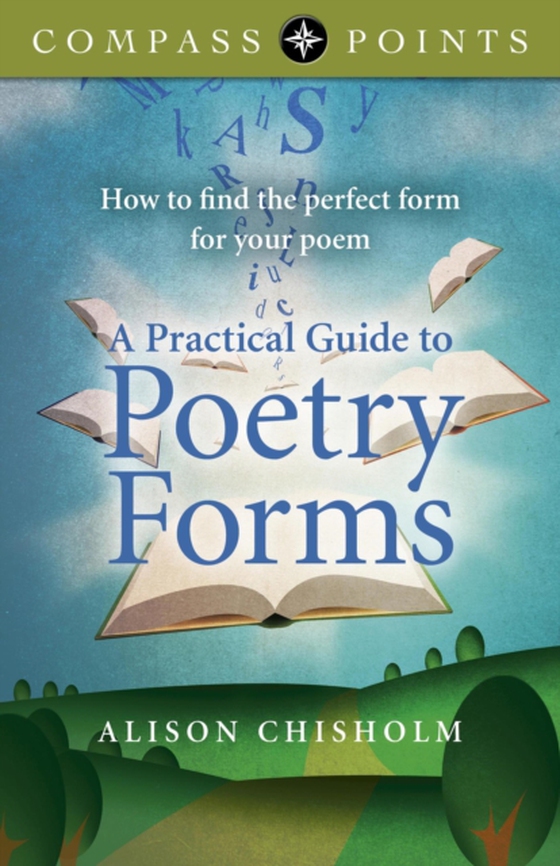 Compass Points - A Practical Guide to Poetry Forms (e-bog) af Chisholm, Alison