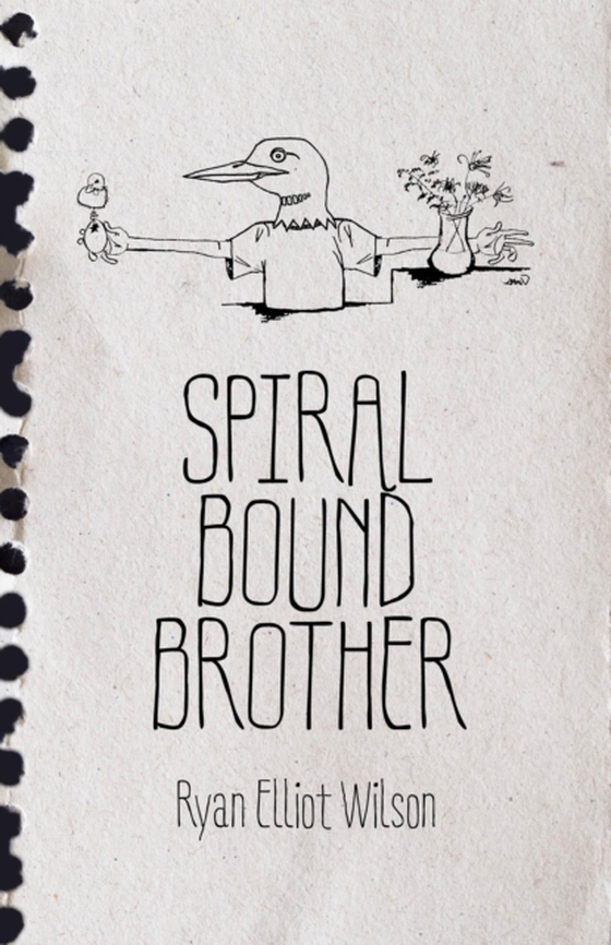 Spiral Bound Brother (e-bog) af Wilson, Ryan Elliot