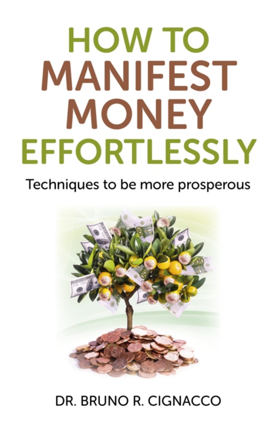 How to Manifest Money Effortlessly (e-bog) af Cignacco, Bruno