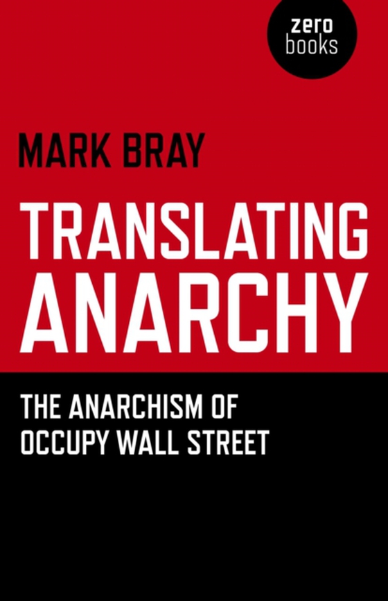 Translating Anarchy (e-bog) af Bray, Mark