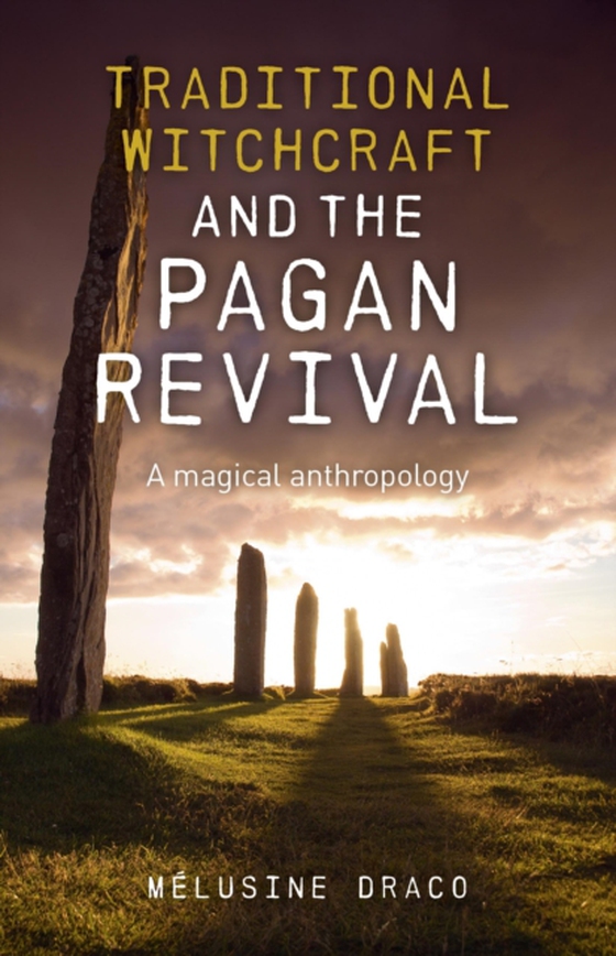 Traditional Witchcraft and the Pagan Revival (e-bog) af Ruthven, Suzanne