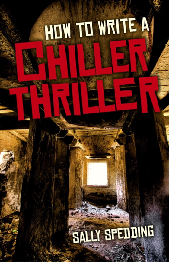 How To Write a Chiller Thriller (e-bog) af Spedding, Sally