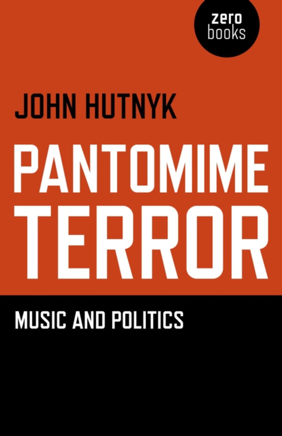 Pantomime Terror (e-bog) af Hutnyk, John