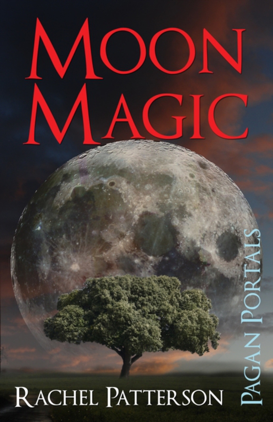 Pagan Portals - Moon Magic (e-bog) af Patterson, Rachel