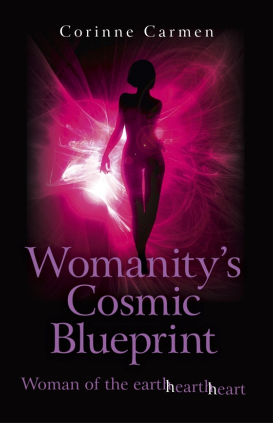 Womanity's Cosmic Blueprint (e-bog) af Carmen, Corinne