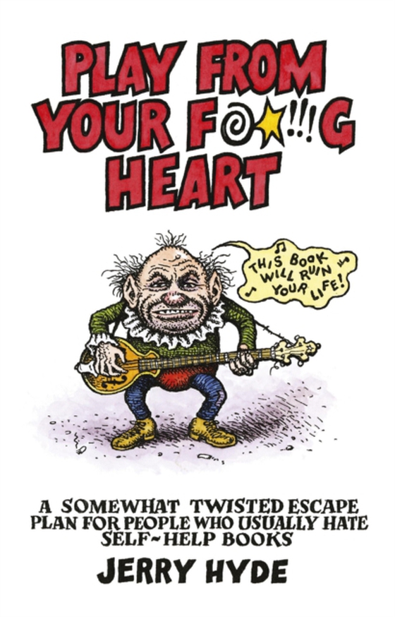 Play From Your Fucking Heart (e-bog) af Hyde, Jerry