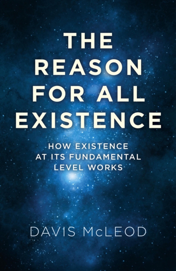 Reason for all Existence (e-bog) af McLeod, Davis