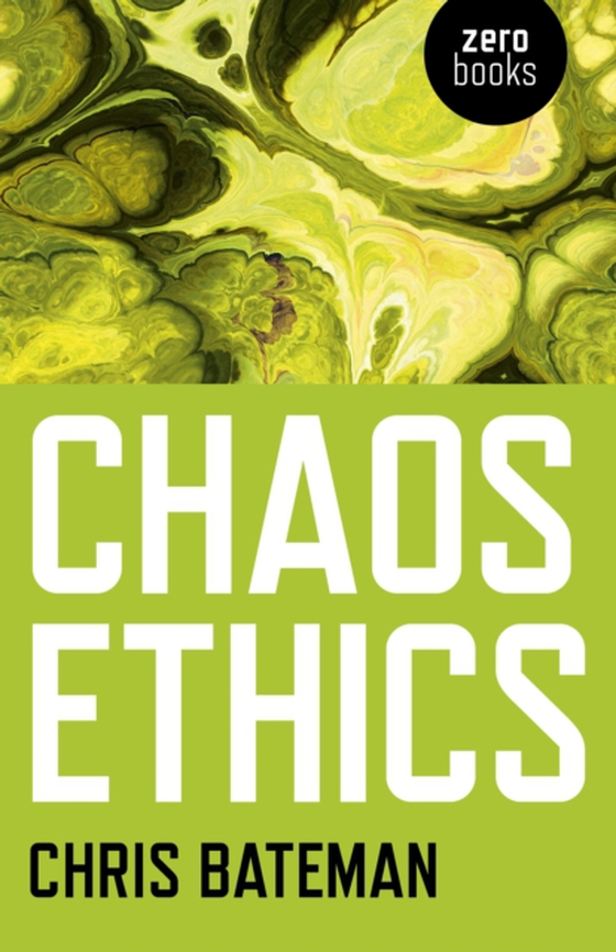 Chaos Ethics