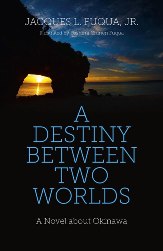 Destiny Between Two Worlds (e-bog) af Jr., Jacques L. Fuqua