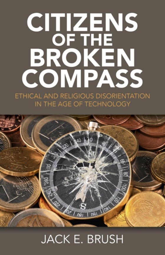 Citizens of the Broken Compass (e-bog) af Brush, Jack E.