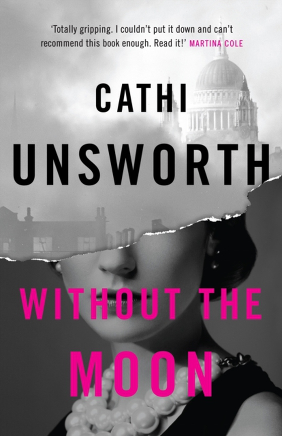 Without the Moon (e-bog) af Cathi Unsworth, Unsworth