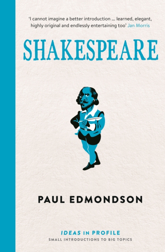 Shakespeare: Ideas in Profile (e-bog) af Edmondson, Paul