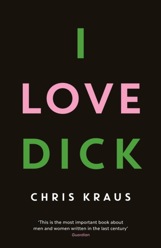 I Love Dick (e-bog) af Kraus, Chris