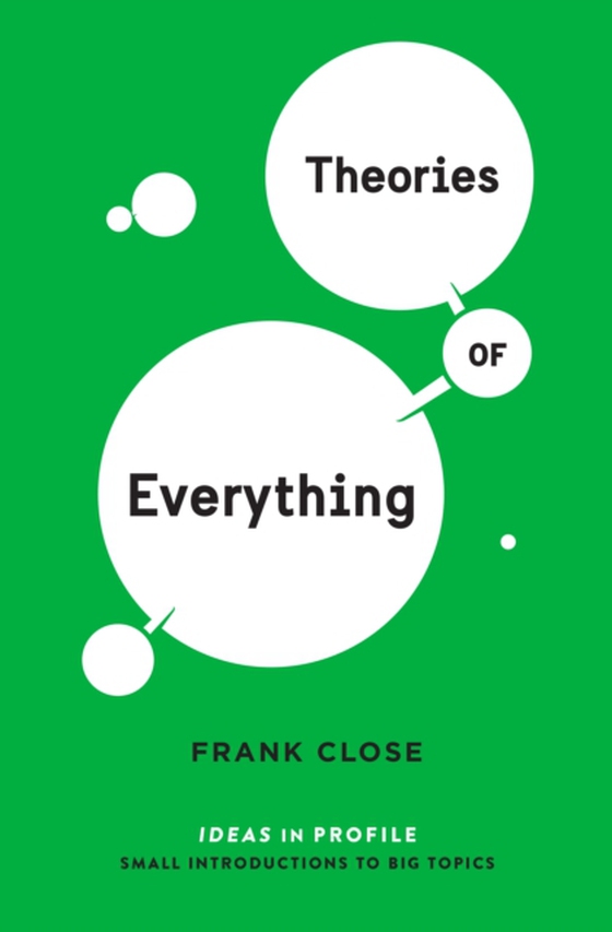 Theories of Everything: Ideas in Profile (e-bog) af Close, Frank