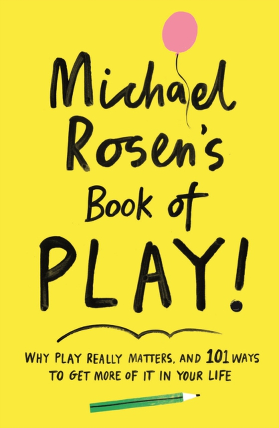 Michael Rosen's Book of Play (e-bog) af Michael Rosen, Rosen