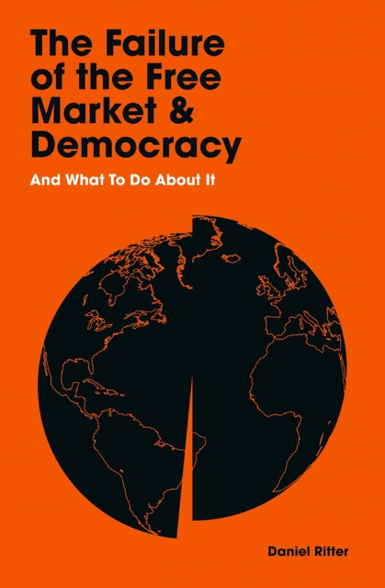 Failure of the Free Market and Democracy (e-bog) af Ritter, Daniel