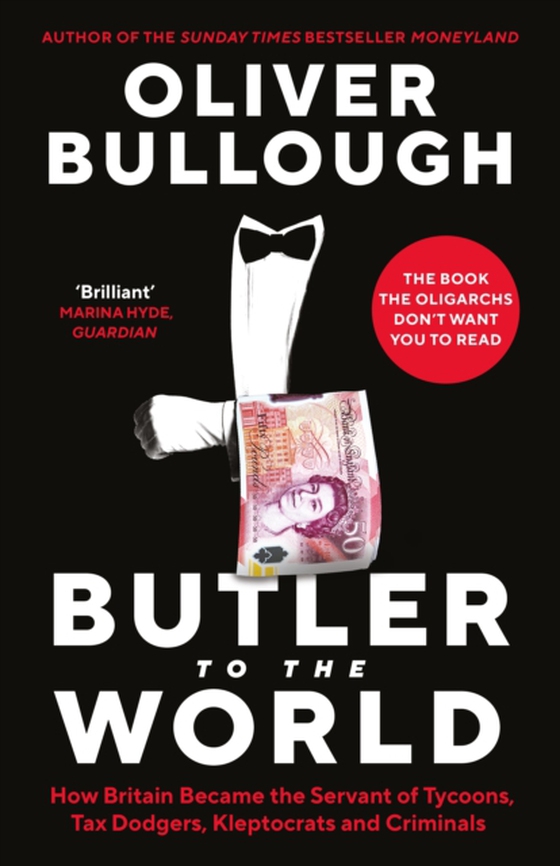 Butler to the World (e-bog) af Bullough, Oliver