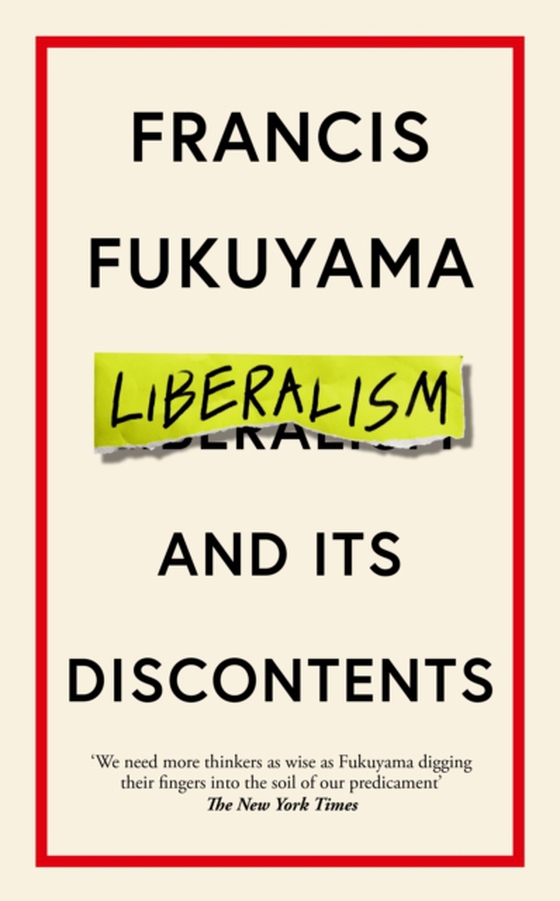 Liberalism and Its Discontents (e-bog) af Fukuyama, Francis