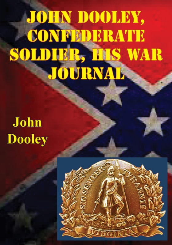 John Dooley, Confederate Soldier His War Journal (e-bog) af Dooley, John